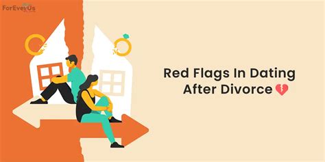 red flags dating after divorce